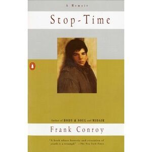 Stop-Time: A Memoir -- Frank Conroy